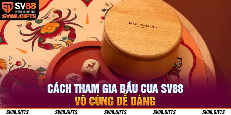 Bầu Cua SV88 – Khám Phá Tựa Game Đẳng Cấp, Làm Giàu Cực Dễ 
