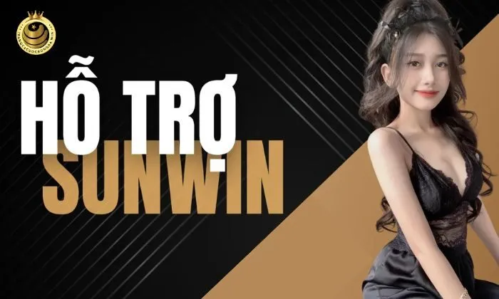 Sunwin Hỗ trợ nhanh chóng suốt 24 giờ